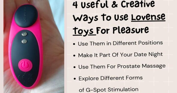 4 Useful & Creative Ways To Use Lovense Toys For Pleasure